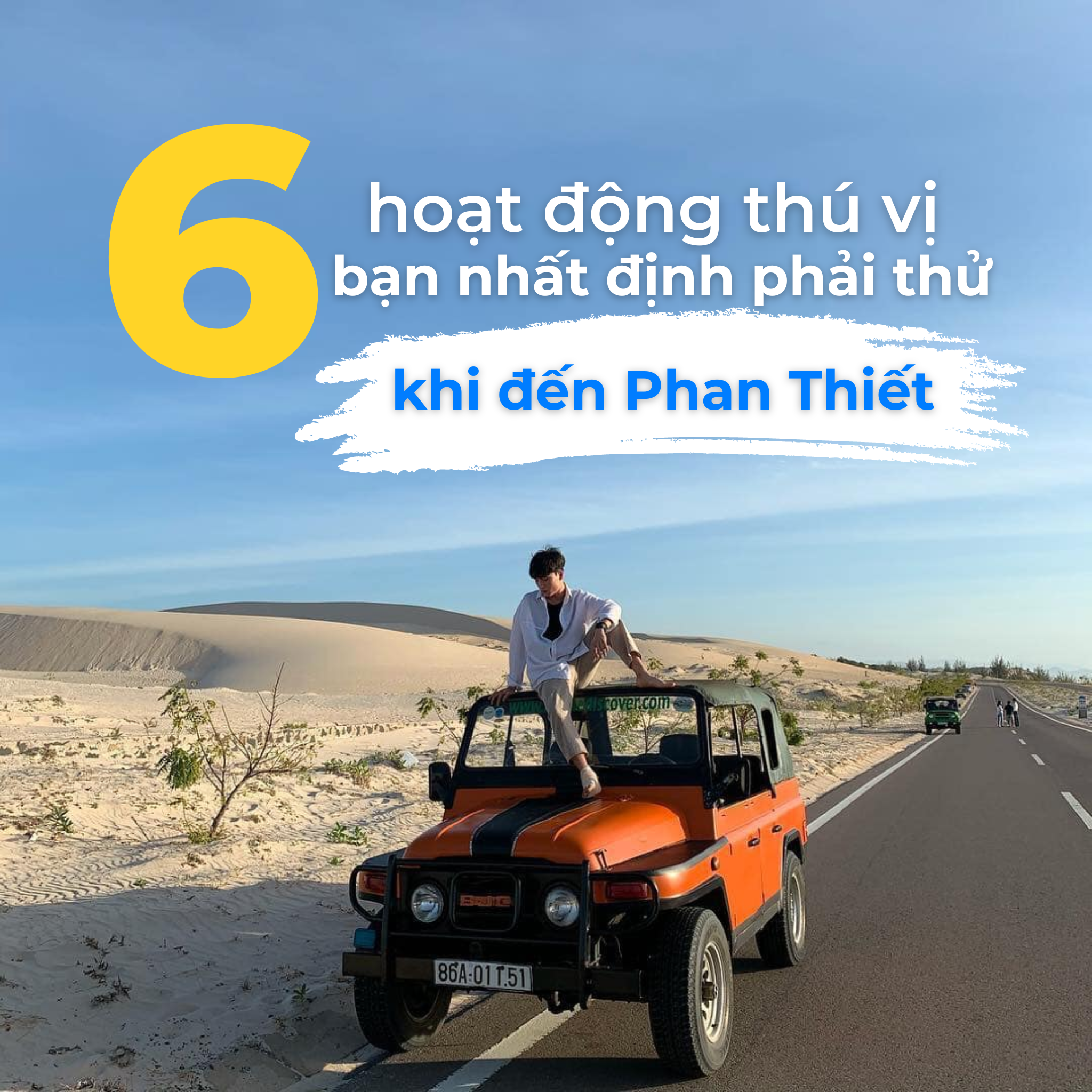 Đi Phan Thiết có gì chơi? 6 hoạt động thú vị bạn nhất định phải thử